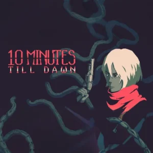 10 Minutes Till Dawn